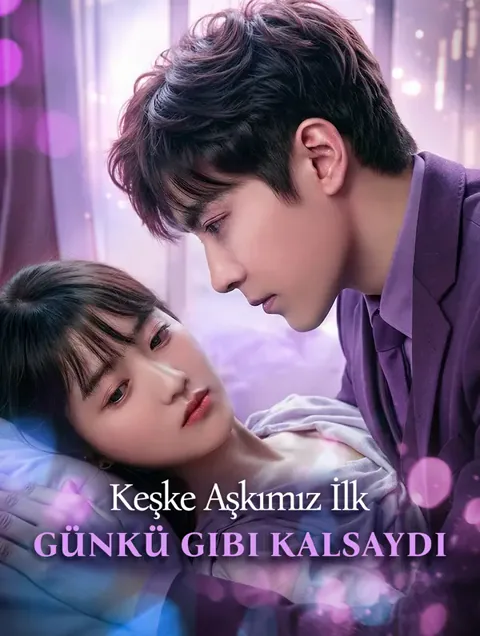 Keşke Aşkımız İlk Günkü Gibi Kalsaydı dizisi kapak görseli — 60 bölüm full HD Türkçe izle