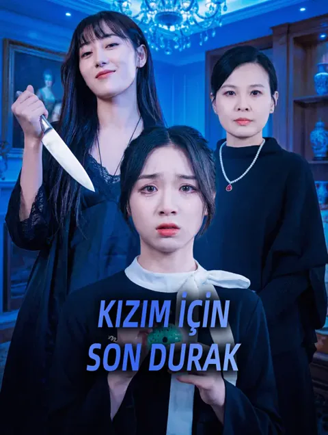 KIZIM İÇİN SON DURAK