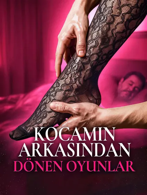 KOCAMIN ARKASINDAN DÖNEN OYUNLAR