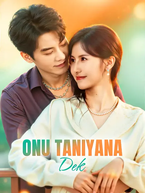 Onu Tanıyana Dek(Dublajlı)