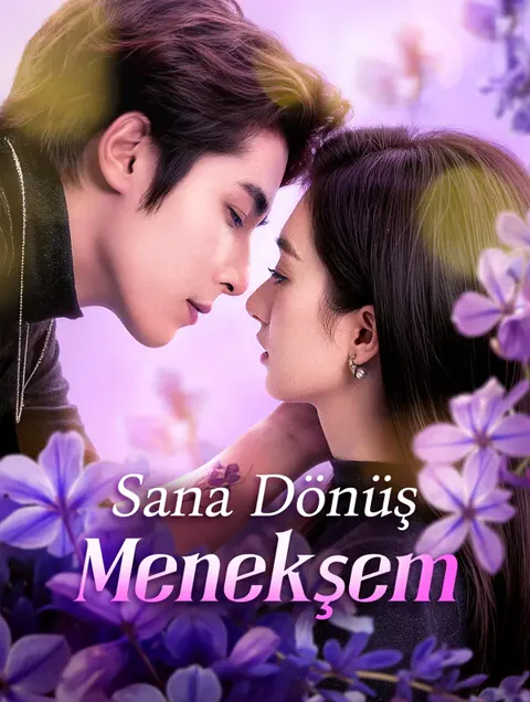 Sana Dönüş: Menekşem