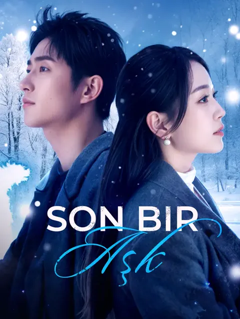 Son Bir Aşk dizisi kapak görseli — 77 bölüm full HD Türkçe izle