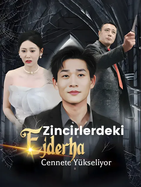 Zincirlerdeki Ejderha Cennete Yükseliyor(Dublajlı)