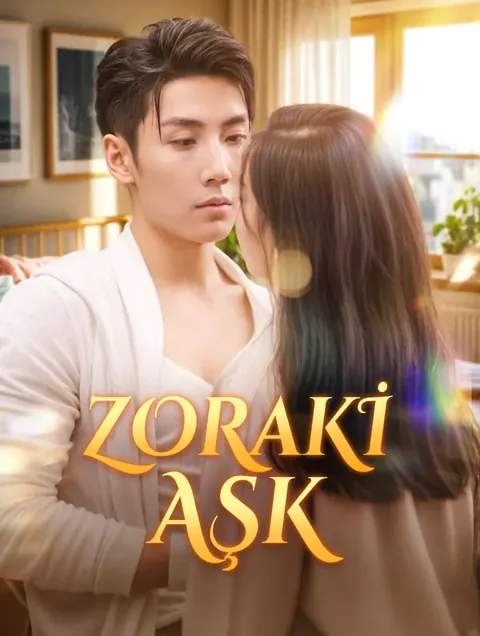Zoraki Aşk(Dublajlı) dizisi kapak görseli — 80 bölüm full HD Türkçe izle