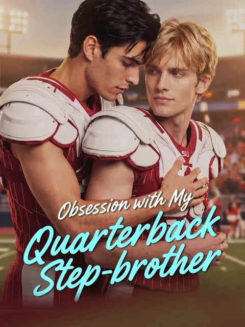 Obsession with My Quarterback Step-brother cover image — watch all 60 episodes free in HD