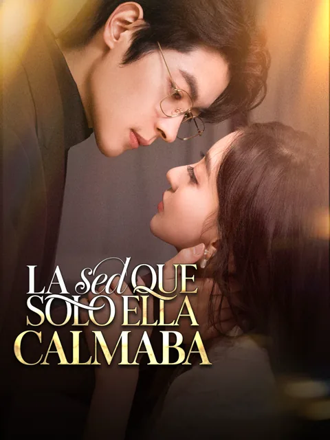 [Doblado]La sed que solo ella calmaba
