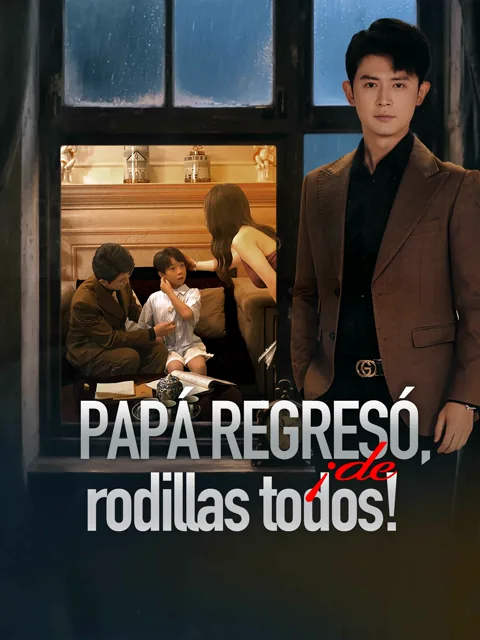[Doblado]Papá regresó, ¡de rodillas todos!