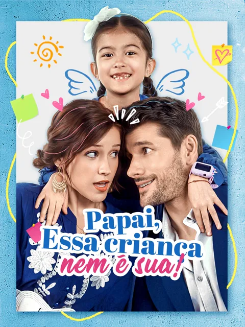 [Dublado] Papai, Essa Criança Nem É Sua!