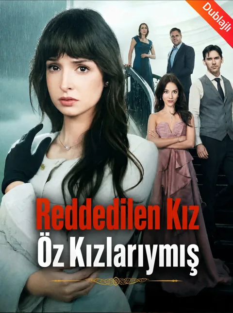 [Dublajlı] Reddedilen Kız Öz Kızlarıymış