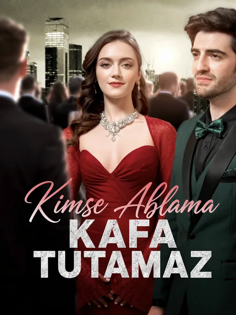 Kimse Ablama Kafa Tutamaz