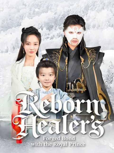 Reborn Healer’s Forged Bond with the Royal Prince