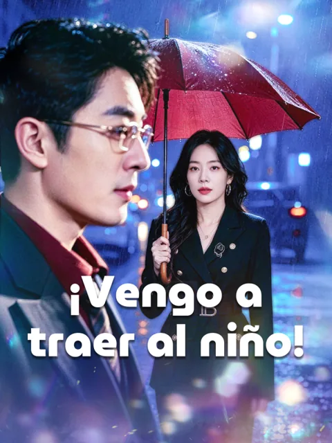 ¡Vengo a traer al niño! portada — ver los 60 episodios gratis en HD