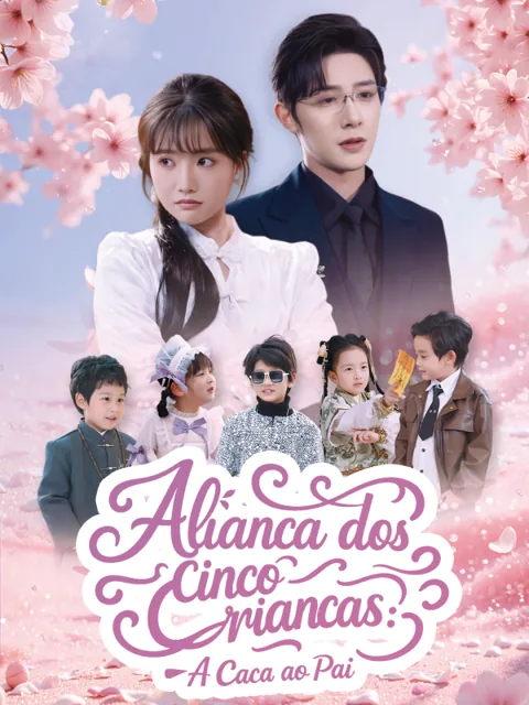 Aliança dos Cinco Crianças: A Caça ao Pai capa — assistir aos 100 episódios grátis em HD