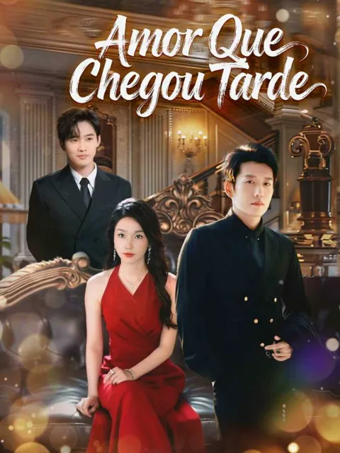Amor Que Chegou Tarde capa — assistir aos 70 episódios grátis em HD