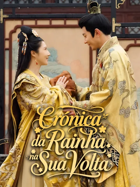 Crônica da Rainha na Sua Volta capa — assistir aos 81 episódios grátis em HD