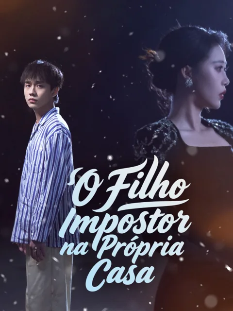 O Filho Impostor na Própria Casa capa — assistir aos 99 episódios grátis em HD