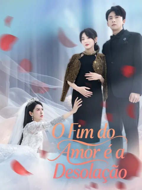 O Fim do Amor é a Desolação(Versão dublada em português brasileiro) capa — assistir aos 37 episódios grátis em HD
