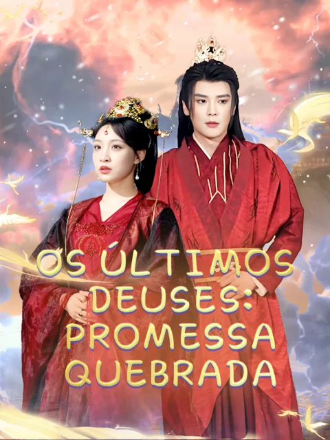 Os Últimos Deuses: Promessa Quebrada capa — assistir aos 61 episódios grátis em HD