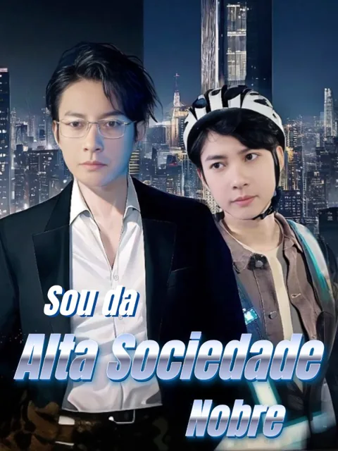 Sou da Alta Sociedade Nobre
