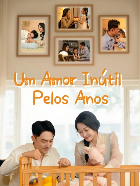 Um Amor Inútil Pelos Anos capa — assistir aos 60 episódios grátis em HD