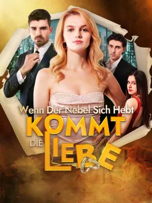 Wenn Der Nebel Sich Hebt, Kommt Die Liebe