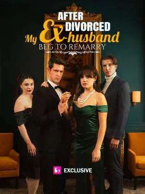 After Divorced, My Ex-husband Beg to Remarry