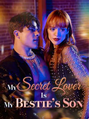 My Secret Lover is My Bestie's Son