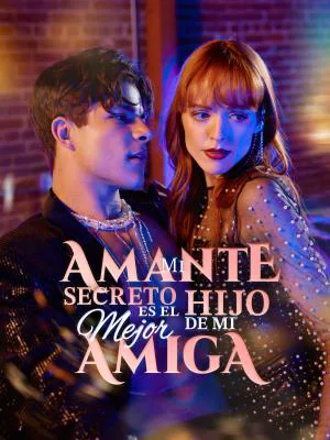 Mi amante secreto es el hijo de mi mejor amiga