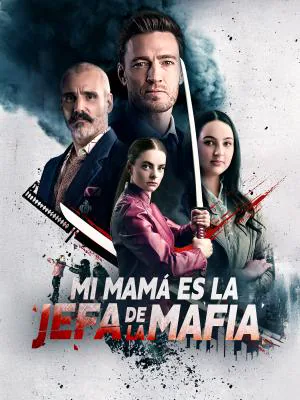 Mi mamá es la jefa de la mafia