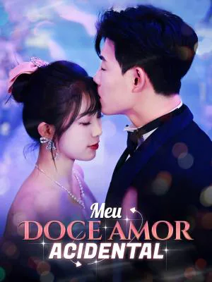 Meu Doce Amor Acidental capa — assistir aos 65 episódios grátis em HD