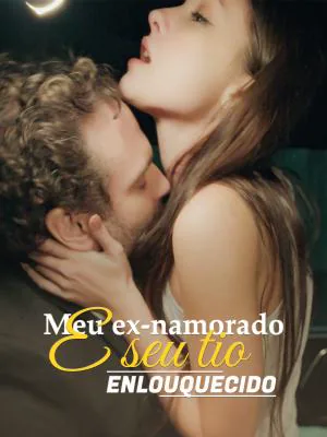 Meu ex-namorado e seu tio enlouquecido