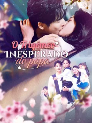 O Trigêmeo Inesperado do Papai
