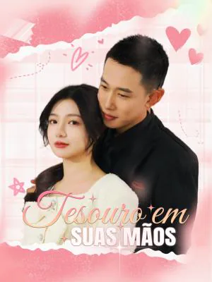 Tesouro em Suas Mãos capa — assistir aos 80 episódios grátis em HD