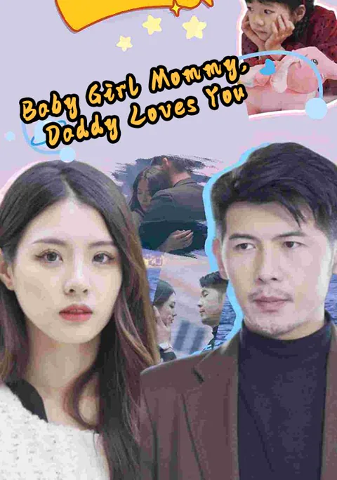 Baby Girl: Mommy, Daddy Loves You cover image — watch all 24 episodes free in HD