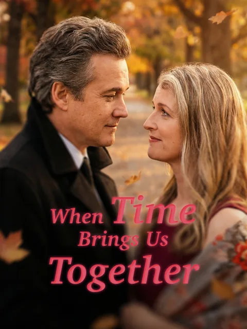 When Time Brings Us Together