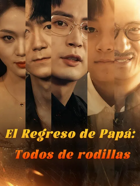El Regreso de Papá: Todos de rodillas