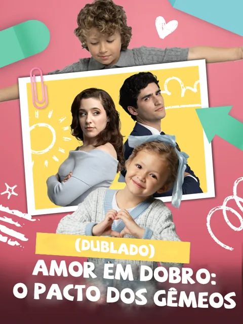 Amor em Dobro: O Pacto dos Gêmeos (Dublado)