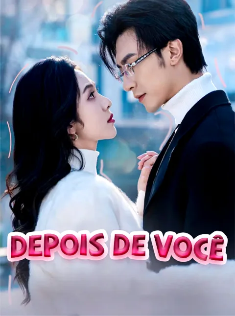 Depois de Você capa — assistir aos 100 episódios grátis em HD