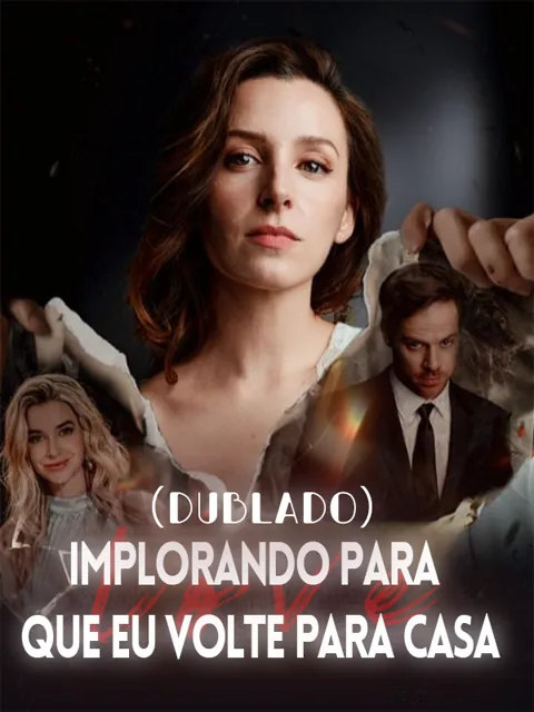 Implorando para que eu volte para casa (Dublado)