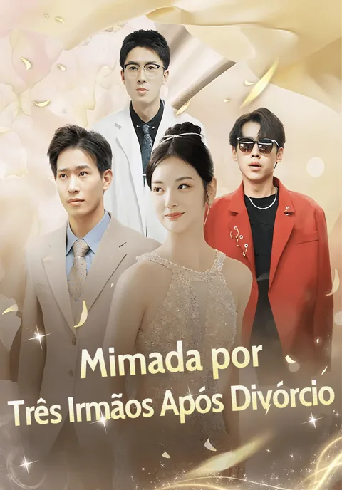 Mimada por Três Irmãos Após Divórcio