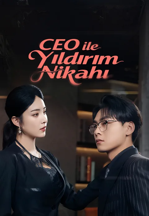 CEO ile Yıldırım Nikahı dizisi kapak görseli — 103 bölüm full HD Türkçe izle