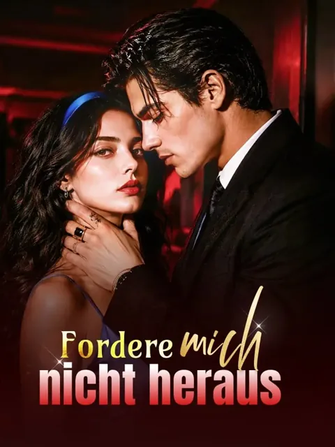 Fordere mich nicht heraus