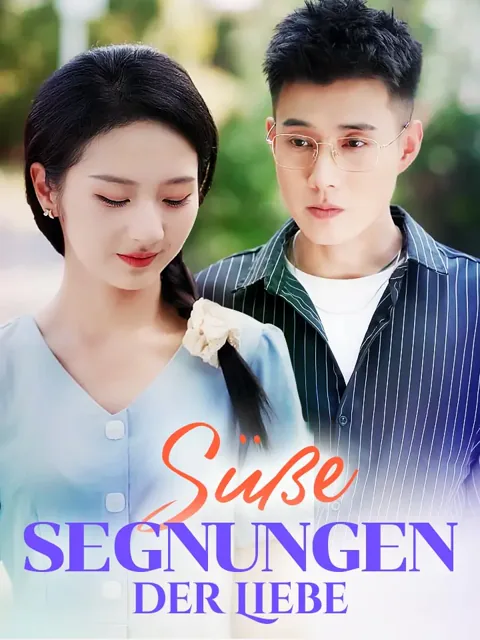 Süße Segnungen der Liebe Cover — alle 80 Folgen kostenlos in HD ansehen