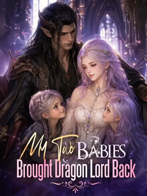 My Two Babies Brought Dragon Lord Back