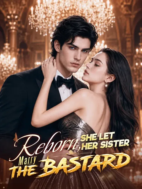 Reborn, She Let Her Sister Marry The Bastard cover image — watch all 60 episodes free in HD