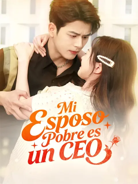Mi Esposo Pobre es un CEO portada — ver los 67 episodios gratis en HD