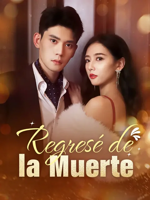 Regresé de la Muerte portada — ver los 52 episodios gratis en HD