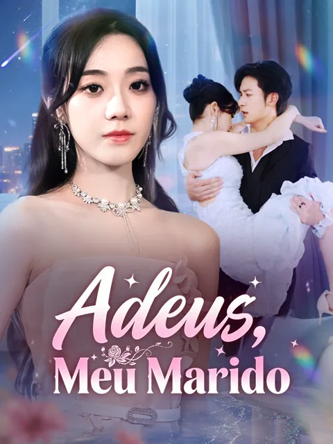 Adeus, Meu Marido capa — assistir aos 54 episódios grátis em HD