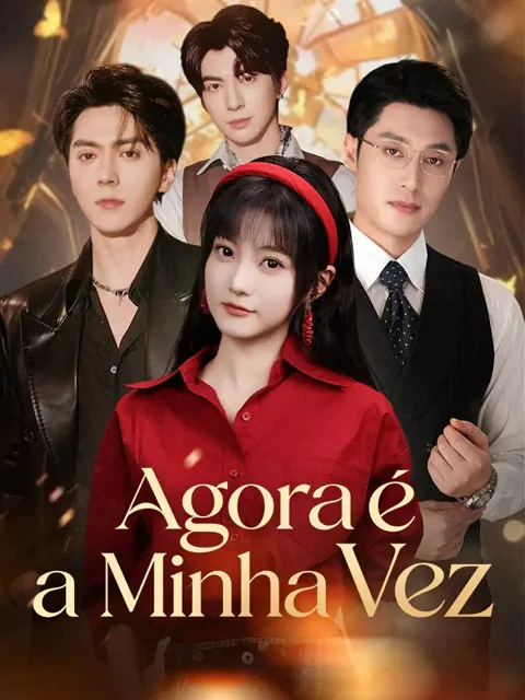 Agora é a Minha Vez capa — assistir aos 72 episódios grátis em HD