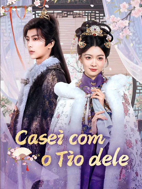 Casei com o Tio dele capa — assistir aos 72 episódios grátis em HD